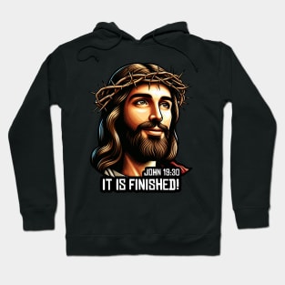 John 19:30 It Is Finished Hoodie